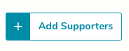 A rectangular button reading 'Add Supporters' with a plus sign on the left.